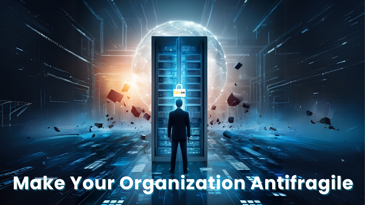 Make Your Organization Antifragile